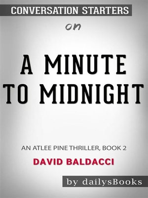 cover image of A Minute to Midnight--An Atlee Pine Thriller, Book 2 by David Baldacci--Conversation Starters